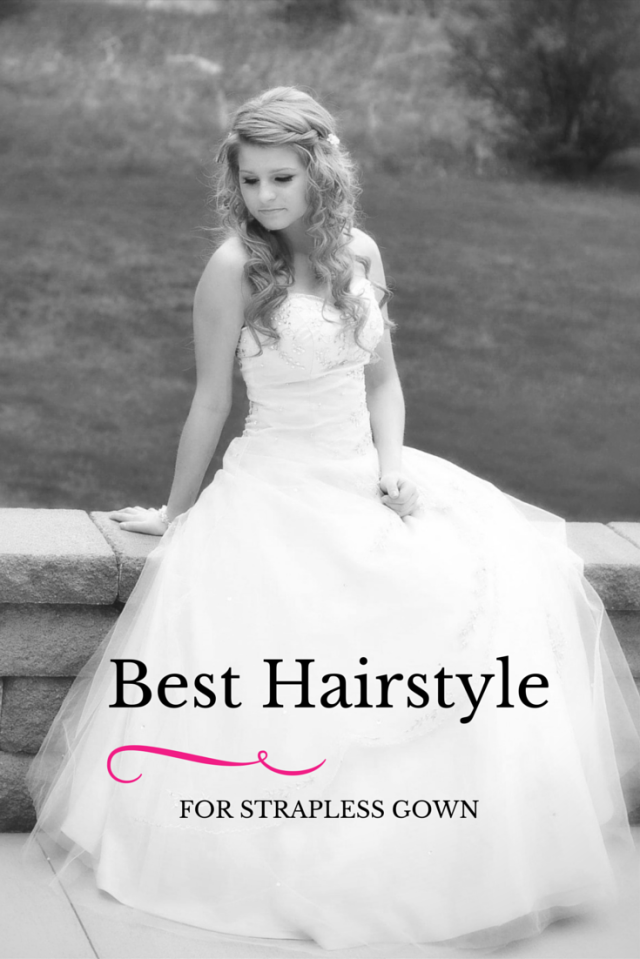 What Hairstyle Is Best With A Strapless Gown? – Lexie Hair and Make-Up